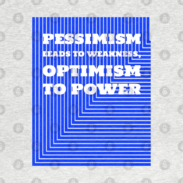 Pessimism Leads To Weakness by Inspire & Motivate